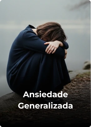 Ansiedade Generalizada